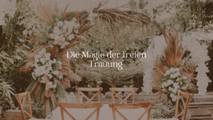 Die Magie der freien Trauung - ARBIOR Wedding