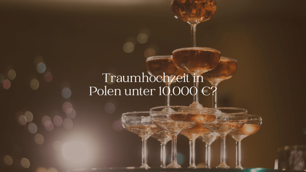 Traumhochzeit in Polen unter 10.000 €? - ARBIOR Wedding