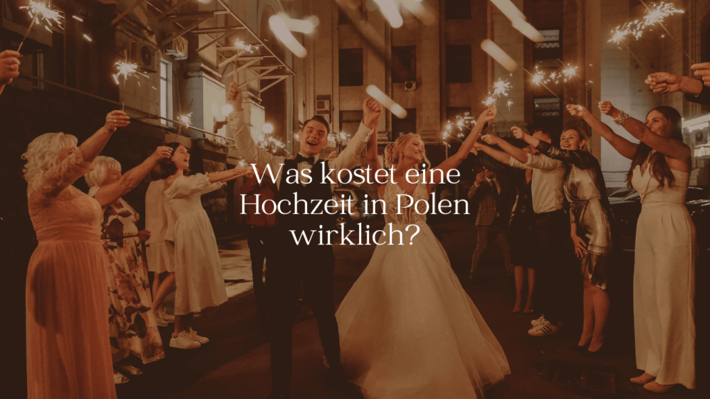 Was kostet eine Hochzeit in Polen wirklich? - ARBIOR Wedding