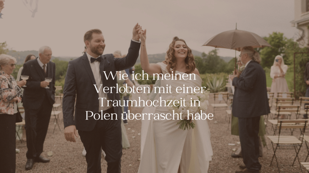 Wie ich meinen Verlobten mit einer Traumhochzeit in Polen überrascht habe - ARBIOR Wedding